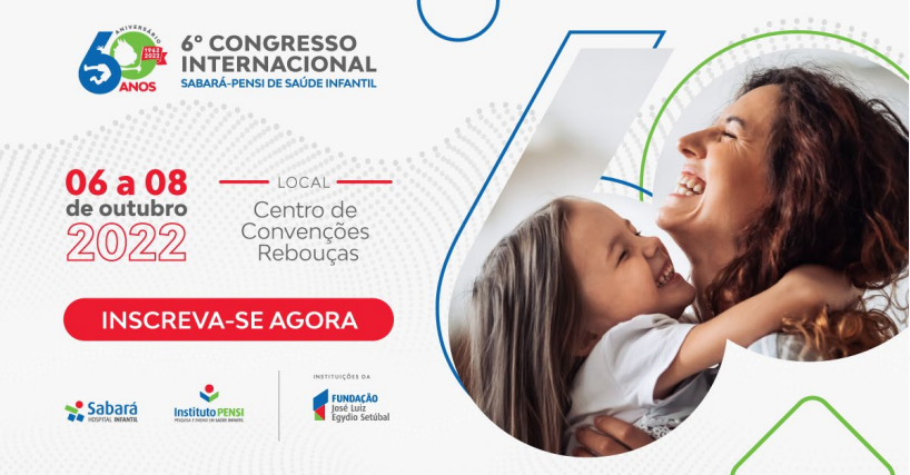 6º Congresso Internacional Sabará-PENSI de Saúde Infantil